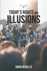 Book cover of Today's Rights and Illusions by David Revell II