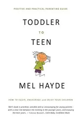 Book cover of Toddler To Teen by Mel A HAYDE