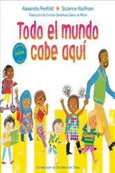Book cover of Todo el mundo cabe aquí (An All Are Welcome Book) by Alexandra Penfold