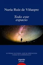 Book cover of Todo este espacio by Nuria Ruiz de Viñaspre