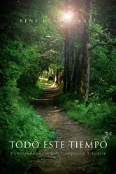 Book cover of Todo Este Tiempo by Rene K. Gutierrez