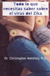 Book cover of Todo lo que necesitas saber sobre el virus del Zika by Unknown