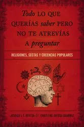 Book cover of Todo lo que querías saber pero no te atrevías preguntar by Jessica Tinklenberg deVega