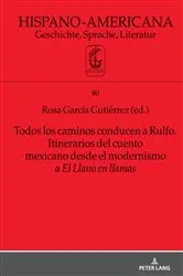 Book cover of Todos los caminos conducen a Rulfo. Itinerarios del cuento mexicano desde el modernismo a El Llano en llamas by Walther L. Bernecker