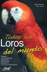 Book cover of Todos los loros del mundo by Gianni Ravazzi