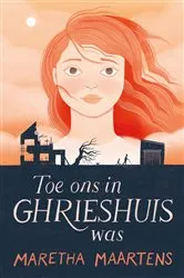 Book cover of Toe ons in Ghrieshuis was by Maretha Maartens