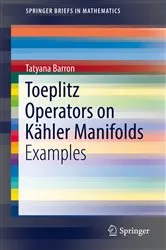 Book cover of Toeplitz Operators on Kähler Manifolds by Tatyana Barron