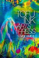 Book cover of Tofu Ink Arts Press Volume 6 by Unknown