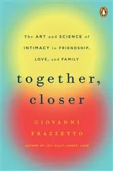 Book cover of Together, Closer by Giovanni Frazzetto