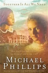 Book cover of Together is All We Need (Shenandoah Sisters Book #4) by Michael Phillips