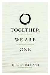 Book cover of Together We Are One by Thich Nhat Hanh