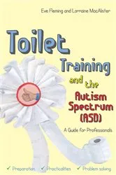 Book cover of Toilet Training and the Autism Spectrum (ASD) by Eve Fleming