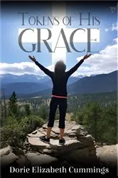 Book cover of Tokens of His Grace by Dorie Elizabeth Cummings