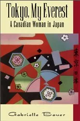 Book cover of Tokyo, My Everest by Gabrielle Bauer
