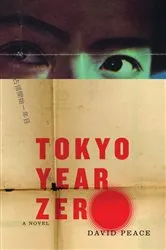 Book cover of Tokyo Year Zero by David Peace