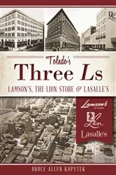 Book cover of Toledo's Three Ls by Bruce Allen Kopytek