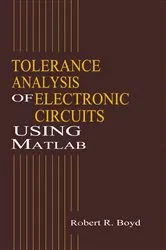 Book cover of Tolerance Analysis of Electronic Circuits Using MATLAB by Robert Boyd