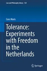 Book cover of Tolerance : Experiments with Freedom in the Netherlands by Cees Maris