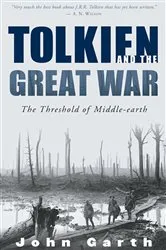 Book cover of Tolkien and the Great War by John Garth