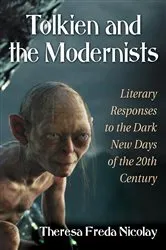Book cover of Tolkien and the Modernists by Theresa Freda Nicolay