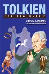 Book cover of Tolkien For Beginners by Louis Markos