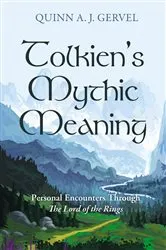 Book cover of Tolkien’s Mythic Meaning by Quinn A. J. Gervel