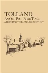 Book cover of Tolland: An Old Post Road Town by Harold Weigold