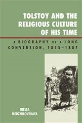 Book cover of Tolstoy and the Religious Culture of His Time by Inessa Medzhibovskaya