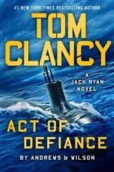 Book cover of Tom Clancy Act of Defiance by N/A