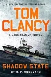 Book cover of Tom Clancy Shadow State by M.P. Woodward