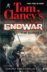 Book cover of Tom Clancy's EndWar: The Hunted by Tom Clancy