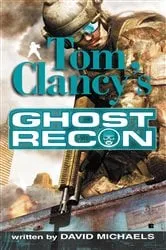 Book cover of Tom Clancy's Ghost Recon by David Michaels