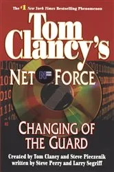 Book cover of Tom Clancy's Net Force: Changing of the Guard by Tom Clancy