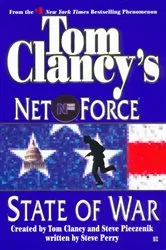 Book cover of Tom Clancy's Net Force: State of War by Tom Clancy