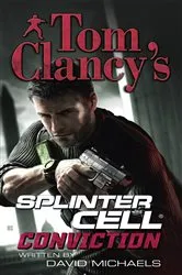 Book cover of Tom Clancy's Splinter Cell: Conviction by David Michaels