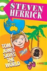 Book cover of Tom Jones Saves the World by Steven Herrick
