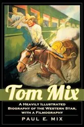 Book cover of Tom Mix by Paul E. Mix