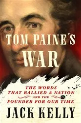 Book cover of Tom Paine's War by Jack Kelly