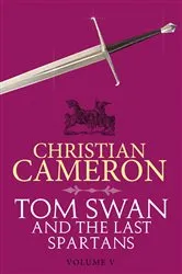 Book cover of Tom Swan and the Last Spartans: Part Five by Christian Cameron