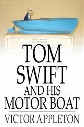 Book cover of Tom Swift and His Motor Boat by Victor Appleton