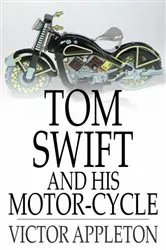 Book cover of Tom Swift and His Motor-Cycle by Victor Appleton
