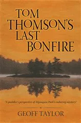 Book cover of Tom Thomson's Last Bonfire by Geoff Taylor