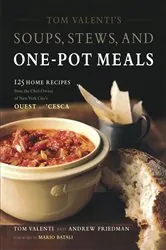 Book cover of Tom Valenti's Soups, Stews, and One-Pot Meals by Tom Valenti