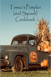 Book cover of Tomac's Pumpkin and Squash Cookbook by Tomac, Sarah,
