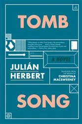 Book cover of Tomb Song by Julián Herbert
