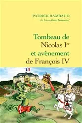 Book cover of Tombeau de Nicolas Ier, avènement de François IV by Patrick Rambaud