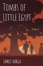 Book cover of Tombs of Little Egypt by James Varga
