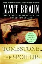 Book cover of Tombstone and The Spoilers by Matt Braun