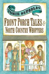 Book cover of Tomie dePaola's Front Porch Tales and North Country Whoppers by Tomie dePaola
