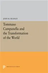 Book cover of Tommaso Campanella and the Transformation of the World by John M. Headley